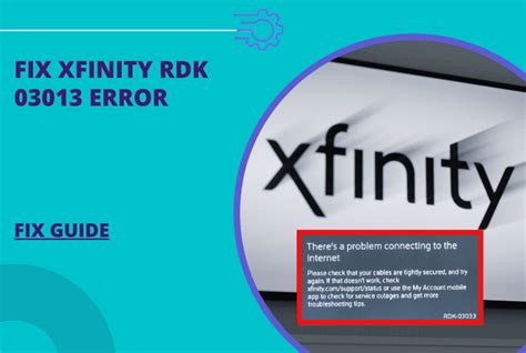 Rdk 03013 xfinity - X1 Error Code: RDK-03053 - Trouble Connecting to X1